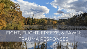 Fight, Flight, Freeze, Fawn: Trauma Response in Nonbinary Folks